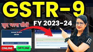 GSTR 9 filing FY 202324 online amp Offline  How to file GSTR 9  How to file GST Annual Return [upl. by Anotal471]