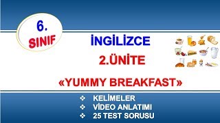 6Sınıf İngilizce 2Ünite Yummy Breakfast Kelimeler Video Anlatım Test Soruları [upl. by Kent]