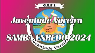 Juventude Vareira  Ovar   Samba Enredo 2024 [upl. by Ludeman694]