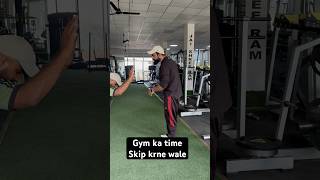 Gym ka time skip krne wale youtube youtubeshorts gym [upl. by Navap388]