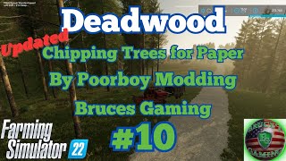 FS22Deadwood Update 10 Wood Chipping for MoneyLive 18 PoorboyModding [upl. by Vida698]