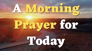 A Powerful MORNING PRAYER for Today  Lord Protect Me against Harm and Danger [upl. by Olnay]