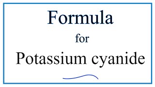 How to Write the Formula for Potassium cyanide [upl. by Einnaj656]