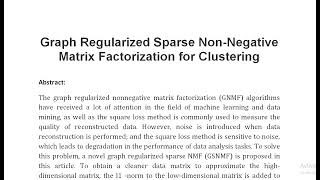 Graph Regularized Sparse Non Negative Matrix Factorization for Clustering [upl. by Randal590]