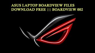 ASUS LAPTOP BOARDVIEW FILES DOWNLOAD FREE  BOARDVIEW 002 [upl. by Ynatsed68]