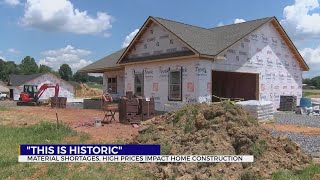 “This is historic”  Material shortages high prices impact home construction [upl. by Iney823]