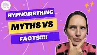 Hypnobirthing Myths  Debunked [upl. by Haek]