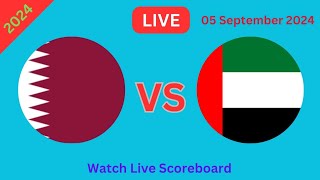 Qatar Vs United Arab Emirates Live Match World Cup Qualifiers Live Scoreboard Football 2024 [upl. by Samtsirhc663]