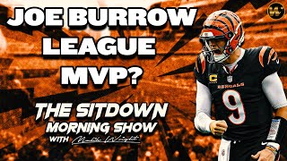 Is Joe Burrow the League MVP  The Sitdown Morning Show WMalik Wright [upl. by Eldredge77]