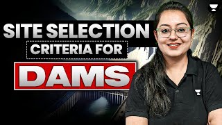 Site Selection Criteria for Dams  Irrigation Engineering  Harshna Verma [upl. by Yc]