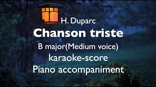 quotChanson tristequot H Duparc B majorMedium voice Piano accompaniment karaokescore [upl. by Oivalf421]