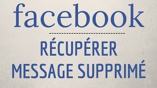 RECUPERER MESSAGE SUPPRIME Facebook comment retrouver une conversation Facebook [upl. by Marina238]