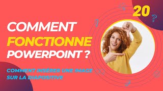 Comment fonctionne Powerpoint n°20  Insérer une image dans une diapositive [upl. by Adham436]