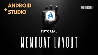 TUTORIAL MEMBUAT LAYOUT DI ANDROID STUDIO tugaskuliah fyp [upl. by Kamilah]