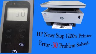 HP Never Stop Laser MFP 1200w Printer Error  30 problem solved [upl. by Anilegna]