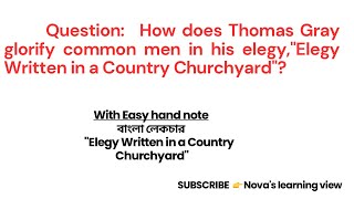 How does Thomas Gray glorify common men in his elegyquotElegy Written in a Country Churchyardquot [upl. by Quiteria]