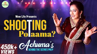 Wow Life Presents Shooting Polaama  Achumas Behind the Scenes Preparation WowLife BTS [upl. by Neddy]