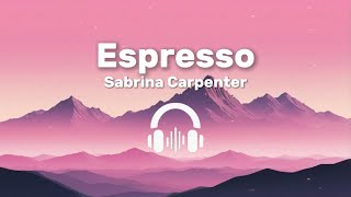 Sabrina Carpenter  Espresso  Lyrics  Letra [upl. by Aikcin]