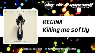 REGINA  Killing me softly Official [upl. by Tarsus]