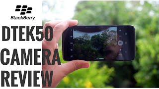 Blackberry DTEK 50 Camera review [upl. by Yrrehc]