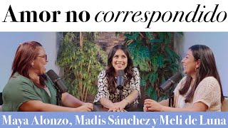 Amor no correspondido  Maya Alonzo Madis Sánchez y Meli de Luna expuestas [upl. by Petula]