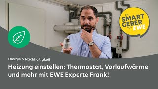 Wie stelle ich meine Heizung richtig ein EWE Experte Frank zeigt wie’s geht [upl. by Aisayn]