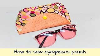 DIY Easy to make eyeglasssunglass pouchHow to sew glasses caseDIY eyeglass pouch [upl. by Chassin90]