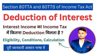 Section 80TTA and 80TTB of Income Tax  Income Tax Deduction of Interest Income [upl. by Ulland]