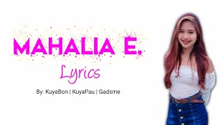 Mahalia E Song By KuyaBon  KuyaPau  Gadsme  Unofficial Lyrics  MahaliaE [upl. by Philbo]