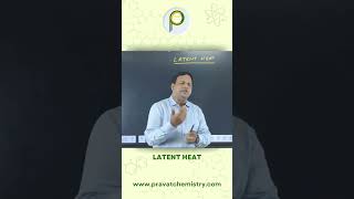 Latent Heat Explained  Pravat Chemistry [upl. by Nairred]