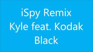 Kyle ispy remix  feat kodak black Lyrics [upl. by Elodie]