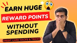 How to earn millions of reward points without spending even a rupee  Credit Card Hacks amp Ticks 🔥🔥🔥 [upl. by Fauch]