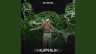 Khuphuka [upl. by Sylado]