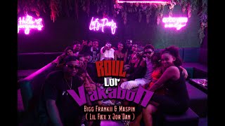 Bigg Frankii amp Maspin  Roul Lor Vacabon Lil Flex x JorDan [upl. by Anuhsal]