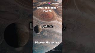 Amazing Moons Part 15 Lysithea  Discover the secrets moonunveiled universe shorts [upl. by Ahron]