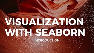 VISUALIZATION WITH SEABORN  INTRODUCTION [upl. by Odnuges]