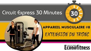 Appareil Musculaire 8  Extension Du Tronc  CIRCUIT EXPRESS 30 MINUTES  Éconofitness [upl. by Susana168]