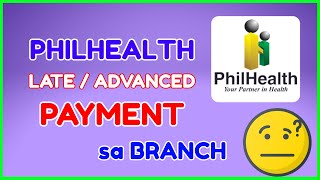 How to Pay Philhealth Branch Late and Advance Payment [upl. by Jemina]