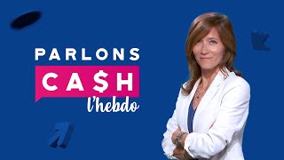 Parlons Cash lHebdo n°51  samedi 12 septembre [upl. by Enitsirc]