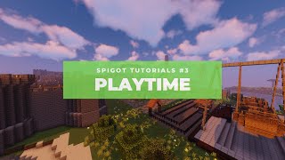 HOW TO USE PLAYTIME  MC Spigot Plugin Tutorials 3 [upl. by Aneeg]