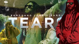 Bandgang Lonnie Bands  Tears Official Music Video Shot By Esbei2x [upl. by Attenborough]