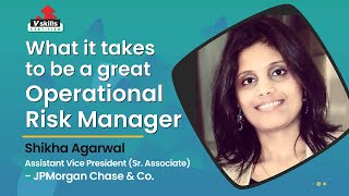 What are the skills to become a successful Operational Risk Manager  Learn with Ms Shikha Agarwal [upl. by Saxen]