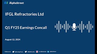 IFGL Refractories Ltd Q1 FY202425 Earnings Conference Call [upl. by Reteip]