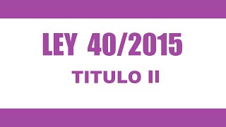 LEY 402015 TITULO II 🔊  TEXTO [upl. by Kylie984]