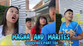 Episode 116  MAGNA AND MARITES  FUNNY TIKTOK COMPILATION  GOODVIBES [upl. by Og482]