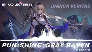 PGR  OST GhostFinal「 𝘿𝙐𝙎𝙏 」 EP  Akdilek  Bianca Veritas Batle Theme  Punishing Gray Raven [upl. by Ennaitak]