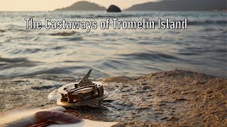 The Castaways of Tromelin Island [upl. by Htebazileharas]