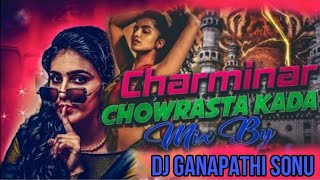 CHARMINAR CHOWRASTA KADA TELUGU FULL DJ SONGS DJTELUGUSONGS [upl. by Jonette]