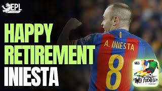 Happy Retirement Iniesta Two Footed Extra Time Podcast  Barcelona Legend Hangs Up Boots [upl. by Dace]