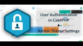 cakephp 3 x Auth login and admin theme settings [upl. by Marl]